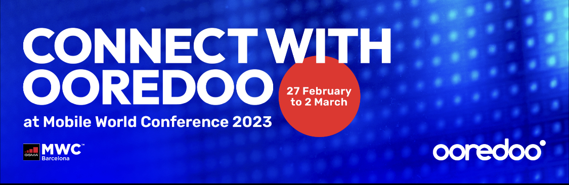 Ooredoo Group participated in Mobile World Congress (MWC)
