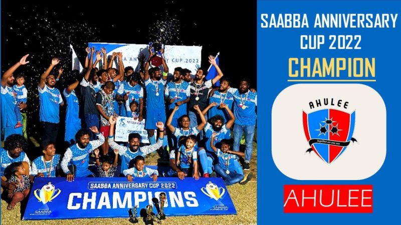 Ahulee, Champions of Saabba Anniversary Cup 2022